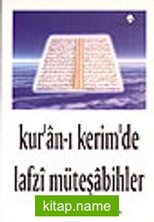 Kuranı Kerim’de Lafzi Mütaşabihler