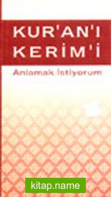 Kur’an’ı Kerim’i Anlamak İstiyorumf