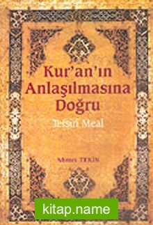 Kur’an’ın Anlaşılmasına Doğru-Tefsiri Meal (Şamuha) Ciltsiz