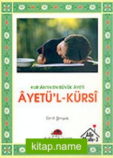 Kur’an’ın En Büyük Ayeti Ayetü-l-Kürsi