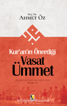 Kur’an’ın Önerdiği Vasat Ümmet