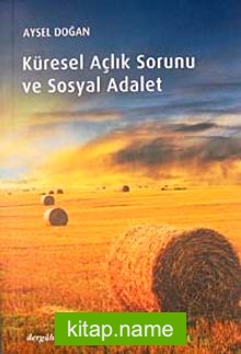 Küresel Açlık Sorunu ve Sosyal Adalet