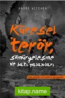 Küresel Terör, Sömürgecilik ve Batı Yalanları