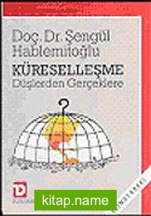 Küreselleşme Düşlerden Gerçeklere