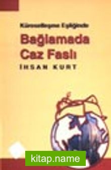 Küreselleşme Eşliğinde Bağlamada Caz Faslı