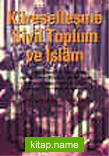 Küreselleşme Sivil Toplum ve İslam