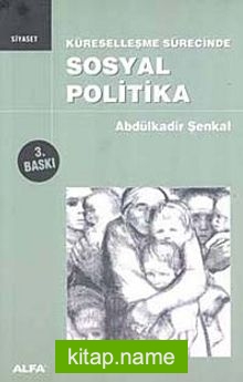 Küreselleşme Sürecinde Sosyal Politika