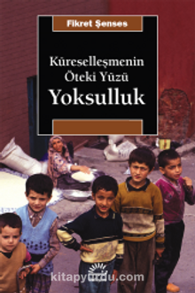 Küreselleşmenin Öteki Yüzü Yoksulluk