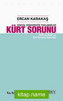 Kürt Sorunu Sosyal Demokratik Yaklaşımlar-CHP ve SHP’nin Kürt Sorunu Raporları