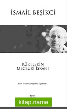 Kürtlerin Mecbur İskanı Bilim Yöntemi Türkiye’deki Uygulama I