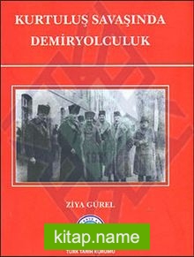 Kurtuluş Savaşı’nda Demiryolculuk ciltli