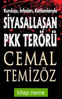 Kuruluşu, İnfazları, Katliamlarıyla Siyasallaşan Pkk Terörü