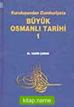 Kuruluşundan Cumhuriyete Büyük Osmanlı Tarihi (10 Cilt Takım)