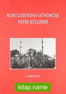 Kuruluşundan Günümüze Fatih Külliyesi