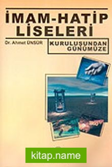 Kuruluşundan Günümüze İmam-Hatip Liseleri