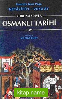 Kurumlarıyla Osmanlı Tarihi I-IV