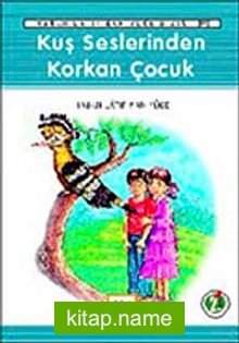 Kuş Seslerinden Korkan Çocuk