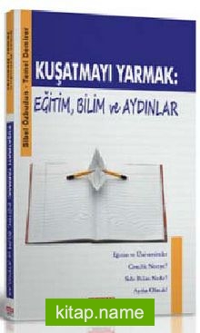 Kuşatmayı Yarmak: Eğitim, Bilim ve Aydınlar