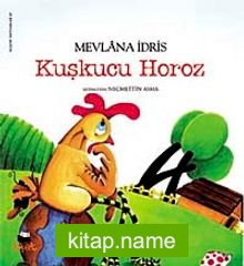 Kuşkucu Horoz / Tuhaf Adamlar Serisi -7