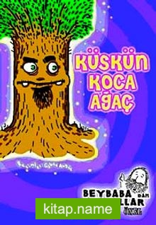 Küskün Koca Ağaç