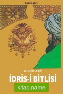 Kutlu Müderris İdris-i Bitlisi