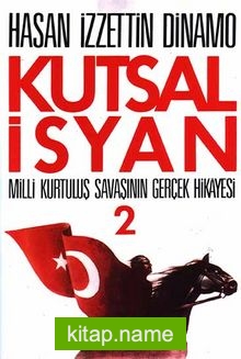 Kutsal İsyan 2 / Milli Kurtuluş Savaşının Gerçek Hikayesi