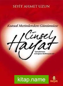 Kutsal Metinlerden Günümüze Cinsel Hayat