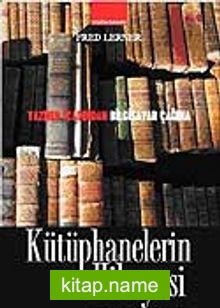 Kütüphanelerin Hikayesi Yazının Bulunuşundan Bilgisayar Çağına