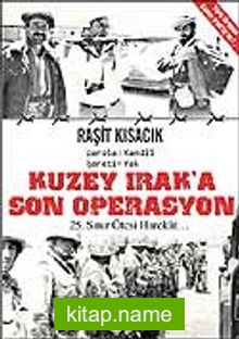 Kuzey Irak’a Son Operasyon