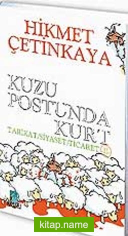 Kuzu Postunda Kurt Tarikat Siyaset Ticaret