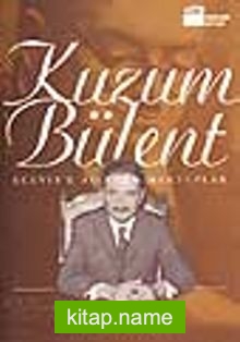 Kuzum Bülent / Ecevit’e Aileden Mektuplar