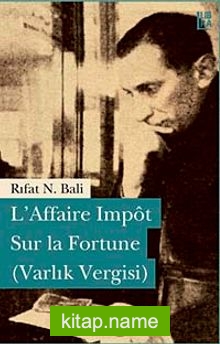 L’Affaire Impot Sur la Fortune (Varlık Vergisi)