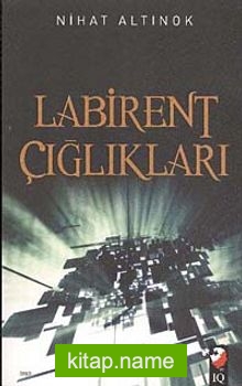 Labirent Çığlıkları