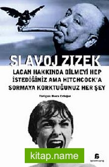 Lacan Hakkında Bilmeyi Hep İstediğiniz Ama Hitchcock’a Sormaya Korktuğunuz Her Şey