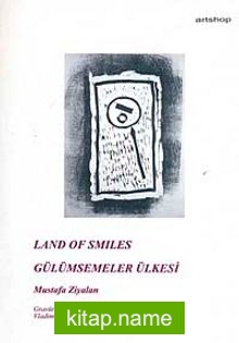 Land of Smiles / Gülümsemeler Ülkesi