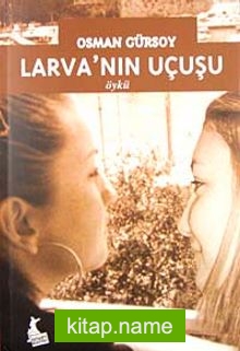 Larva’nın Uçuşu