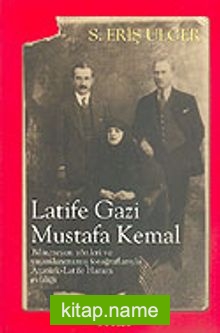 Latife Gazi – Mustafa Kemal