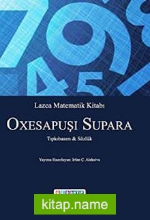 Lazca Matematik Kitabı – Oxesapuşı Supara Tıpkıbasım-Sözlük