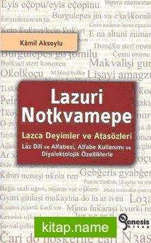 Lazuri Notkvamepe – Lazca Deyimler ve Atasözleri
