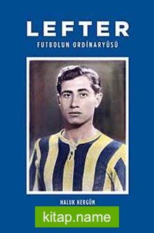 Lefter  Futbol’un Ordinaryüsü