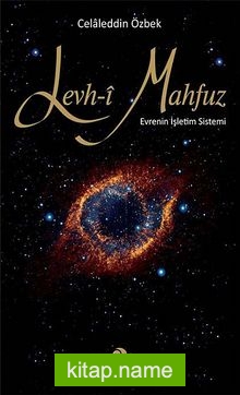 Levh-i Mahfuz  Evrenin İşletim Sistemi