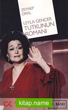 Leyla Gencer Tutkunun Romanı