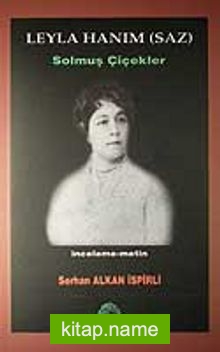 Leyla Hanım (Saz) Solmuş Çiçekler