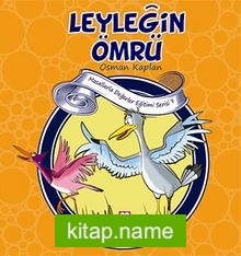 Leyleğin Ömrü  Doğruluk-Arkadaşlık