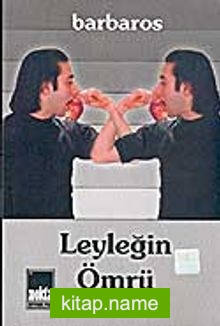 Leyleğin Ömrü