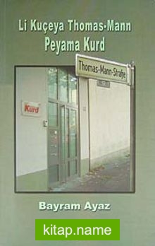 Li Kuçeya Thomas-Mann Peyama Kurd