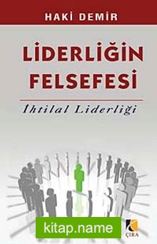 Liderliğin Felsefesi İhtilal Liderliği