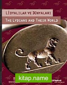 Lidyalılar ve Dünyaları / The Lydians and Their World