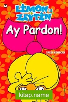 Limon ile Zeytin / Ay Pardon!