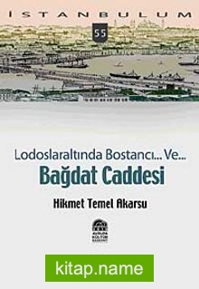 Lodoslaraltında Bostancı… Ve… Bağdat Caddesi-55